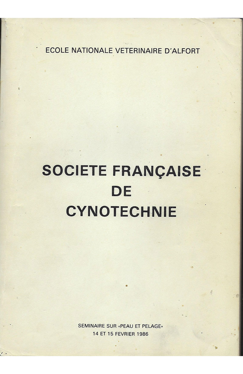 SOCIETE FRANÇAISE DE CYNOTECHNIE, Peau et pelage (sém. 14-15 fév. 1986)